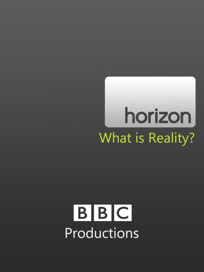 BBC: Что такое реальность?
